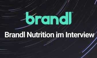 Brandl Nutrition im Interview